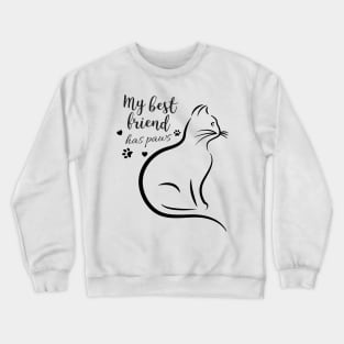 My best Friend Has Paws Crewneck Sweatshirt